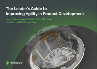 The Leader’s Guide to Improving Agility in Product Development