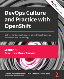 DevOps Culture and Practice with OpenShift – Practice Makes Perfect