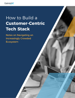 How to Build a Customer-Centric Tech Stack