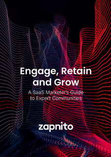 Engage, Retain and Grow: A SaaS Marketer’s Guide to Expert Communities