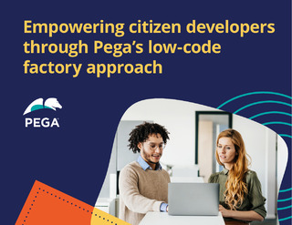 Empowering Citizen Developers Through Pega’s Low-Code Factory Approach