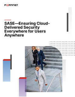 SASE—Ensuring Cloud- Delivered Security Everywhere for Users Anywhere