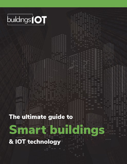 The Ultimate Guide to Smart Buildings & IOT Technology