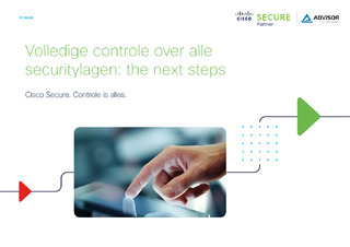 Volledige controle over alle securitylagen: the next steps