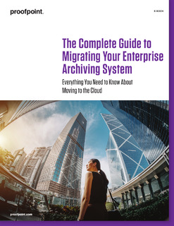 The Complete Guide to Migrating Your Enterprise Archiving System