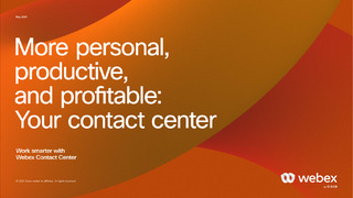More personal, productive, and profitable: Your contact center