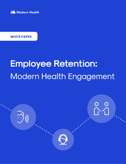 Employee Retention: Modern Health Engagement