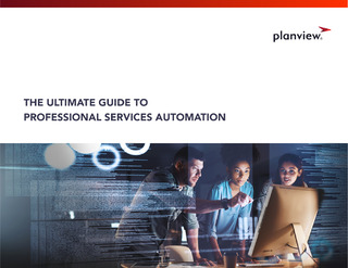 Ultimate Guide to Professional Services Automation