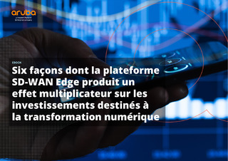 SD-WAN Edge produit un effet multiplicateur sur investissements