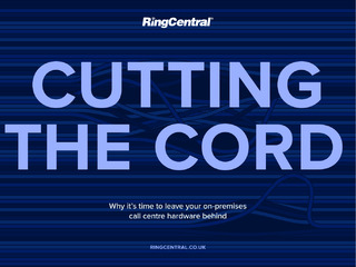 Cutting the Cord: Why it’s Time to Leave Your On-Premises Call Centre Hardware Behind
