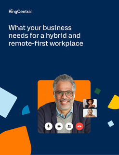 What Your Business Needs for a Hybrid and Remote-First Workplace