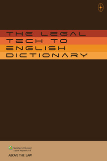 The Legal Tech to English Dictionary