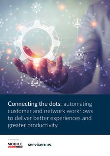 Connecting the Dots: Automating Customer and Network Workflows to Deliver Better Experiences and Greater Productivity