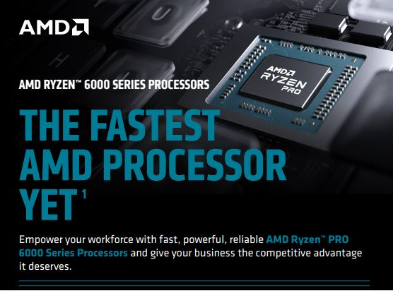 AMD Ryzen™ 6000 Series Processors – The Fastest AMD Processor Yet