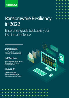 2022 Ransomware Resiliency: Enterprise-grade backup is your last line of defense