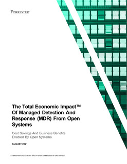 Forrester Tei Study: Reduced Risk Exposure, Soc Savings, And 174% Roi From Open Systems Mdr Service