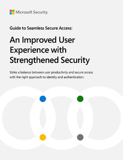 Guide to Seamless Secure Access: An Improved User Experience with Strengthened Security