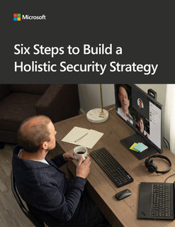 Six Steps to Build a Holistic Security Strategy