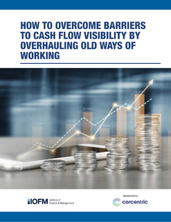 How to Overcome Barriers to Cash Flow Visibility by Overhauling Old Ways of Working