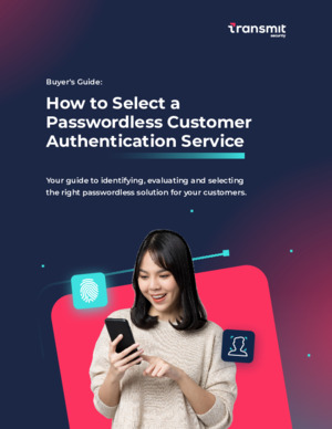 How to Select a Passwordless Customer Authentication Service