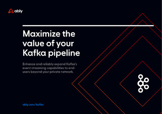 Maximize the Value of your Kafka Pipeline