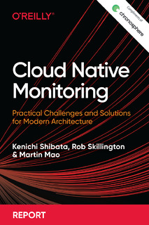 Cloud Native Monitoring: Practical Challenges and Solutions for Modern Architecture