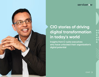 CIO Stories of Driving Digital Transformation in Today’s World