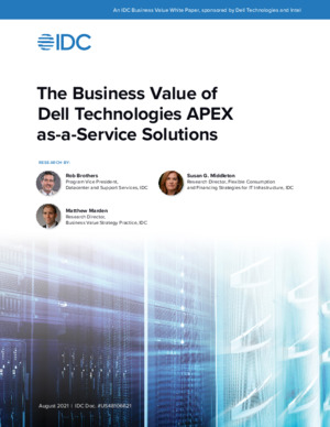The Business Value of Dell Technologies APEX as-a-Service Solutions