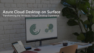 Azure Cloud Desktop on Surface: Transforming the Windows Virtual Desktop Experience