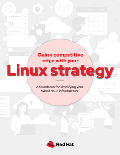 Gain a Competitive Edge with Your Linux Strategy