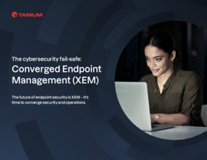 The Cybersecurity fail-safe: Converged Endpoint Management (XEM)