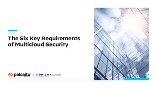 The Six Key Requirements of Multicloud Security