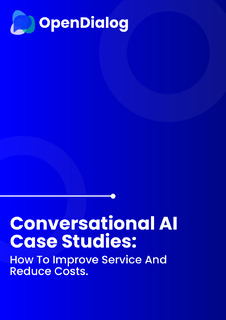 Conversational AI Case Studies: How To Improve Service And Reduce Costs