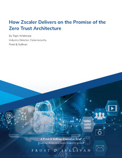 Zscaler Delivers on the Promise of the Zero Trust Architecture