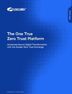 Accelerate Secure Digital Transformation with Zero Trust Exchange: The One True Zero Trust Platform