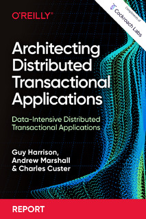 O’Reilly’s Architecting Distributed Transactional Applications