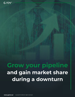 Grow Your Pipeline and Gain Market Share During a Downturn