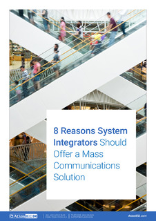 8 Reasons System Integrators Should Offer a Mass Communications Solution
