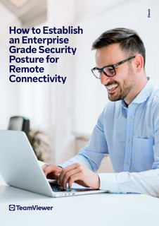 How to Establish an Enterprise Grade Security Posture for Remote Connectivity