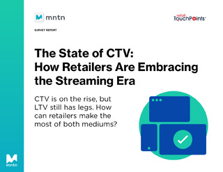 The State of CTV: How Retailers are Embracing the Streaming Era