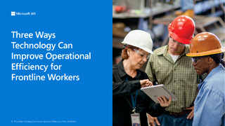 Three Ways Technology Can Improve Operational Efficiency for Frontline Workers