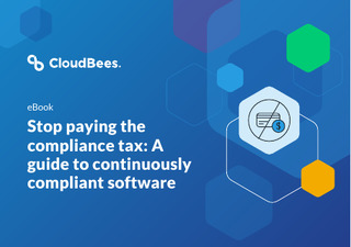 Stop paying the compliance tax: A guide to continuously compliant software