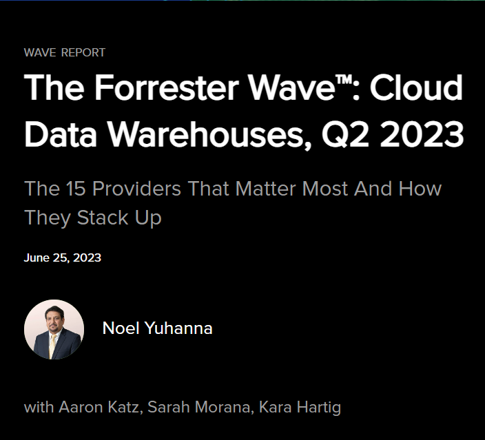 The Forrester Wave™: Cloud Data Warehouses, Q2 2023