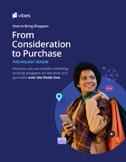 How to Bring Shoppers from Consideration to Purchase This Holiday Season